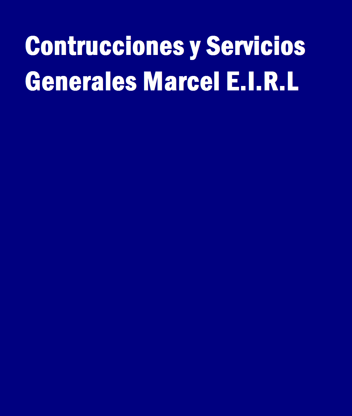 Construcciones y Servicios Generales Marcel E:i:r:l | Trujillo