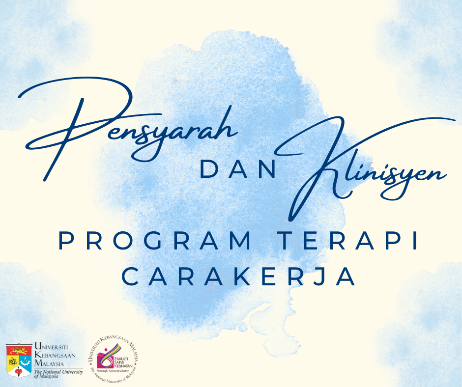 PENSYARAH DAN KLINISYEN PROGRAM... - Terapi Carakerja UKM | Facebook