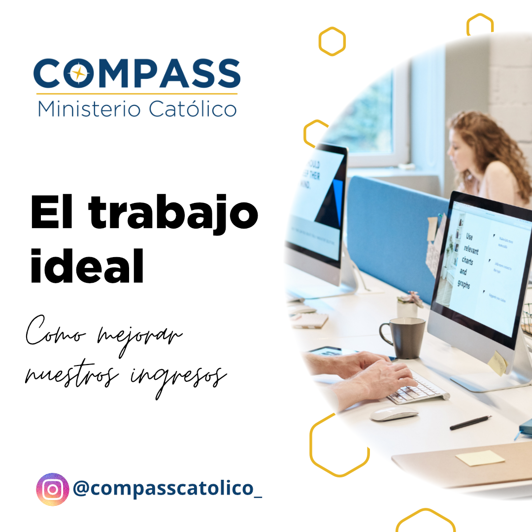 ¿Ya sabe cual es su trabajo... - Compass Ministerio Católico