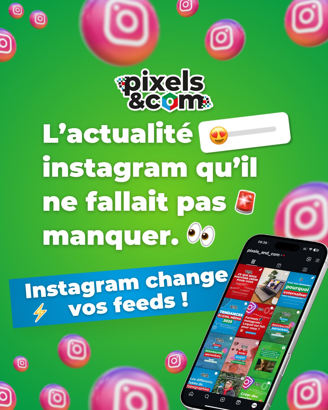 Pixels and Com - 🚨 Instagram bouscule nos feeds ! 🚨 Le... | Facebook