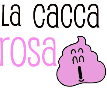 La Cacca Rosa