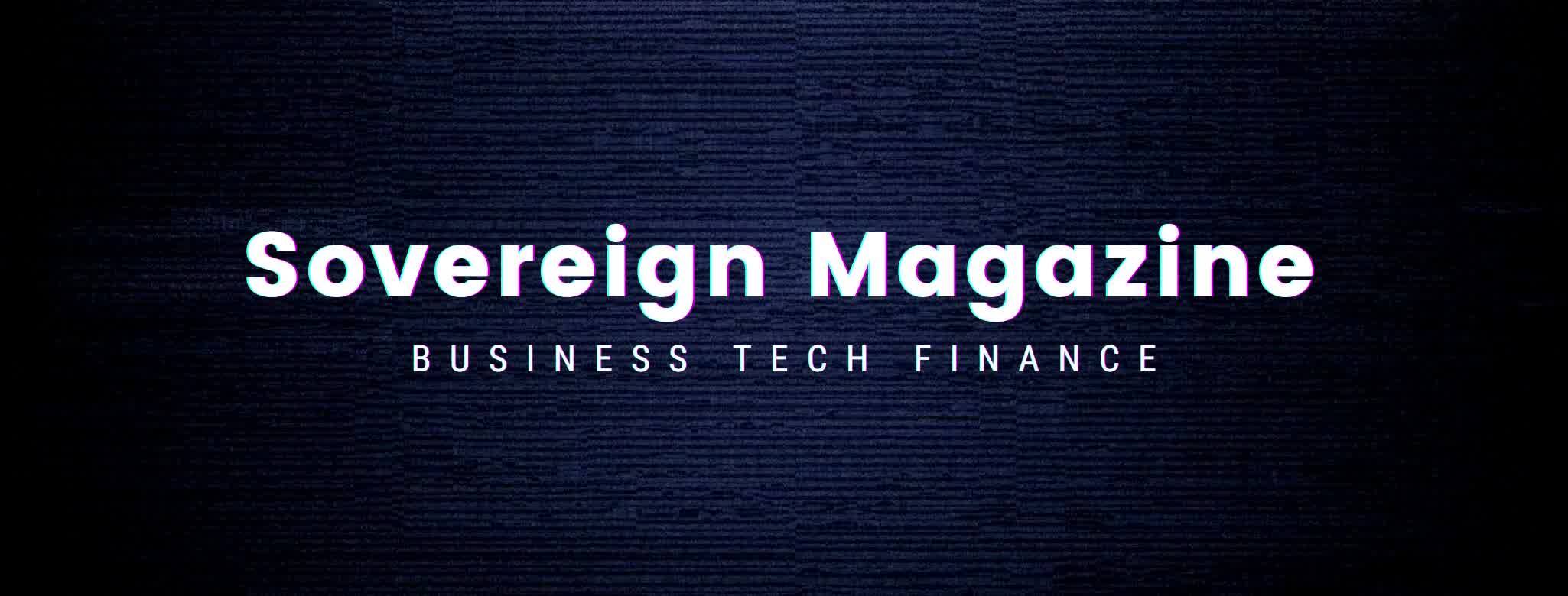 Sovereign Magazine - Business Tech Finance