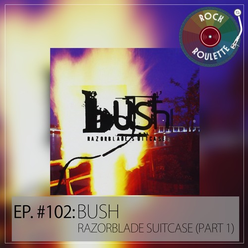 Bush's Razorblade Suitcase is a great album