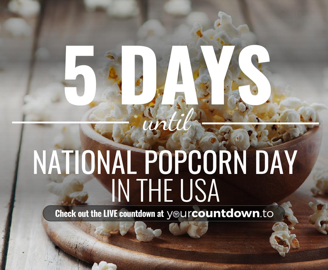 YourCountdown.To - Only 5 more days before National Popcorn Day - In ...
