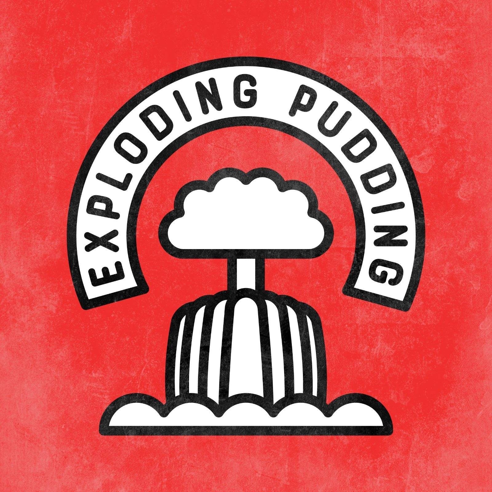 Exploding Pudding