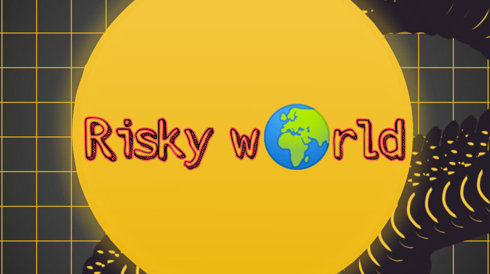 Risky world