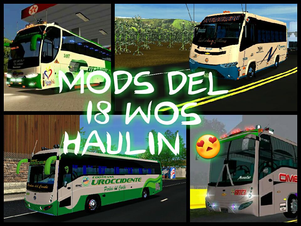 Mods del 18 wos haulin | Medellín