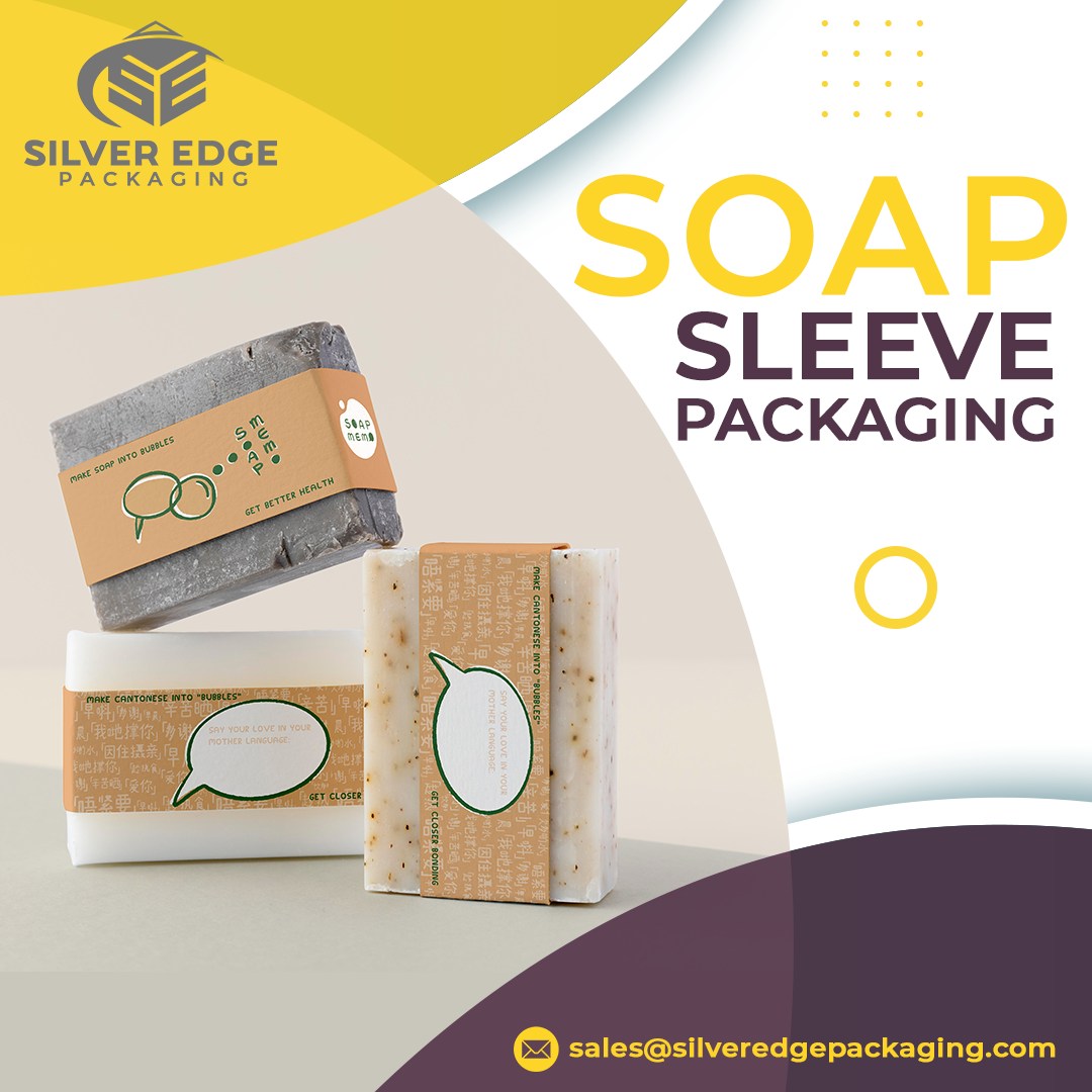 Our Custom Soap Sleeve Packaging... - Silver Edge Packaging