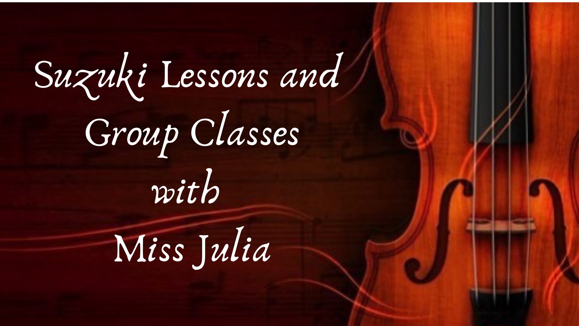 Suzuki Violin/Viola Lessons and Group Classes with Miss Julia
