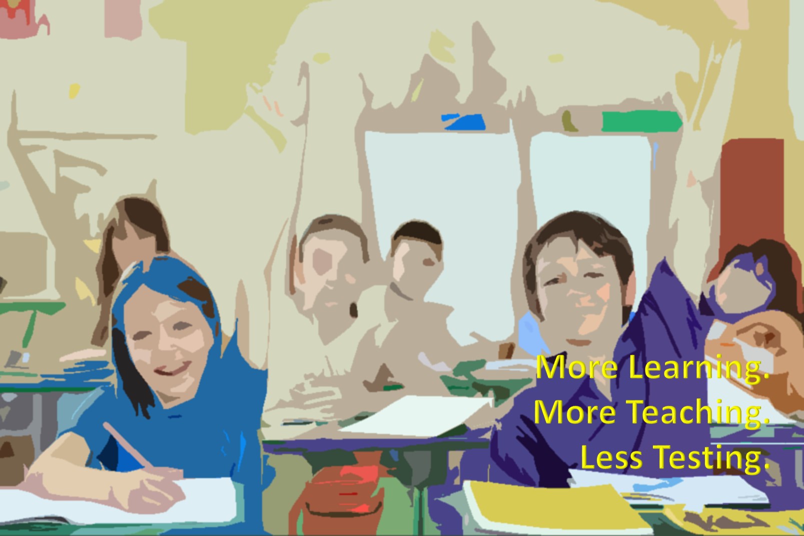 More Learning More Teaching Less Testing