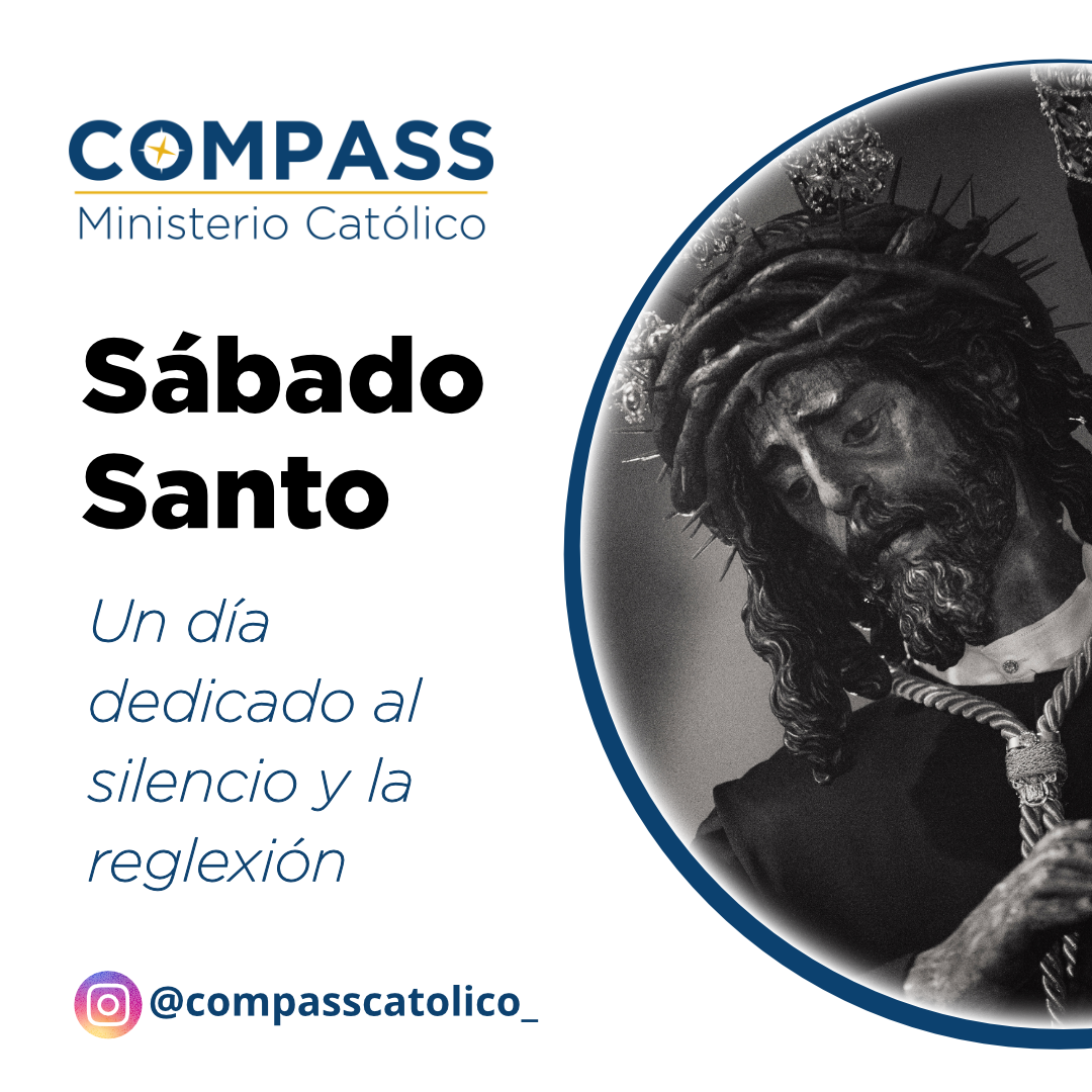 ⚫ Sábado Santo Este día... - Compass Ministerio Católico