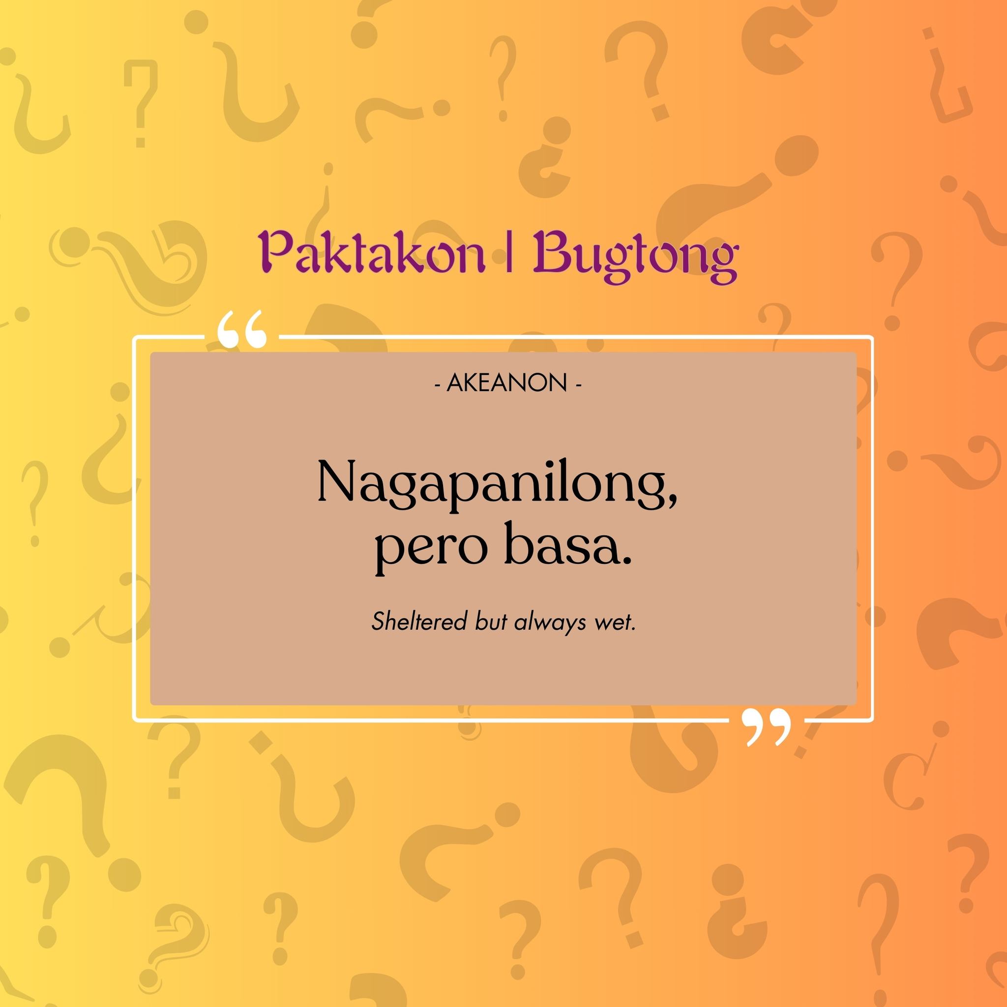 Bàbà Bisaya - Riddles like Paktakon, Bugtong (or...