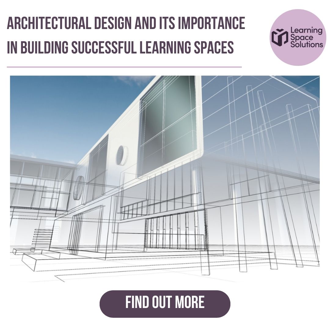How vital is architectural... - Learning Space Solutions