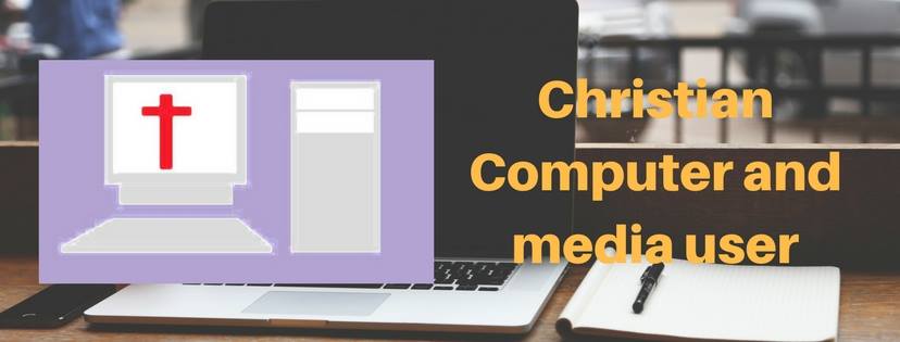 Christian computer and media user