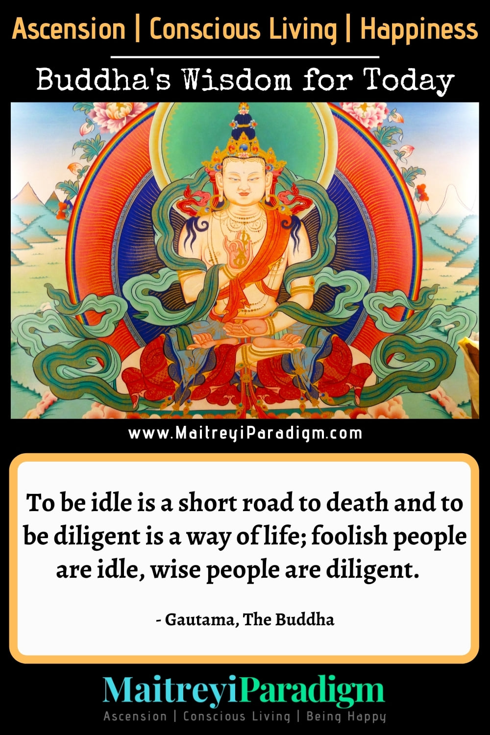 Be wise and diligent...... - Vedic Wisdom & Maitreyi Paradigm