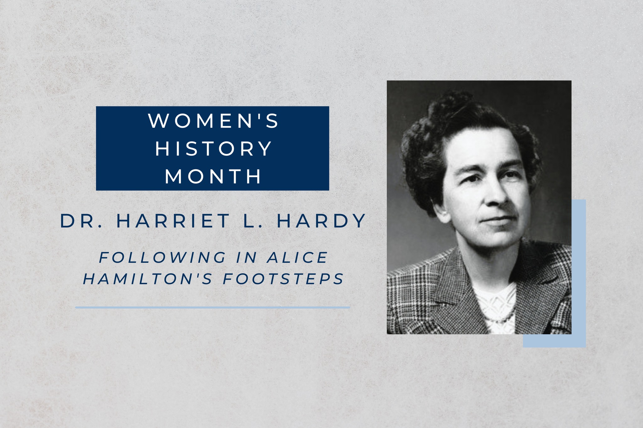 Dr. Harriet Hardy was a student of Dr. Alice Hamilton and a pioneer in ...