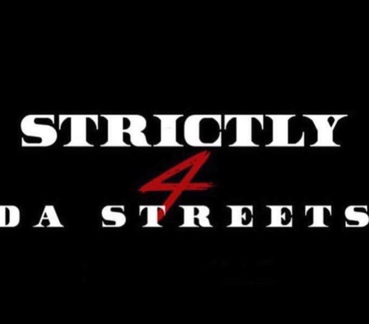 Strictly 4 Da Streets (@Strictly4dastreets) • Facebook