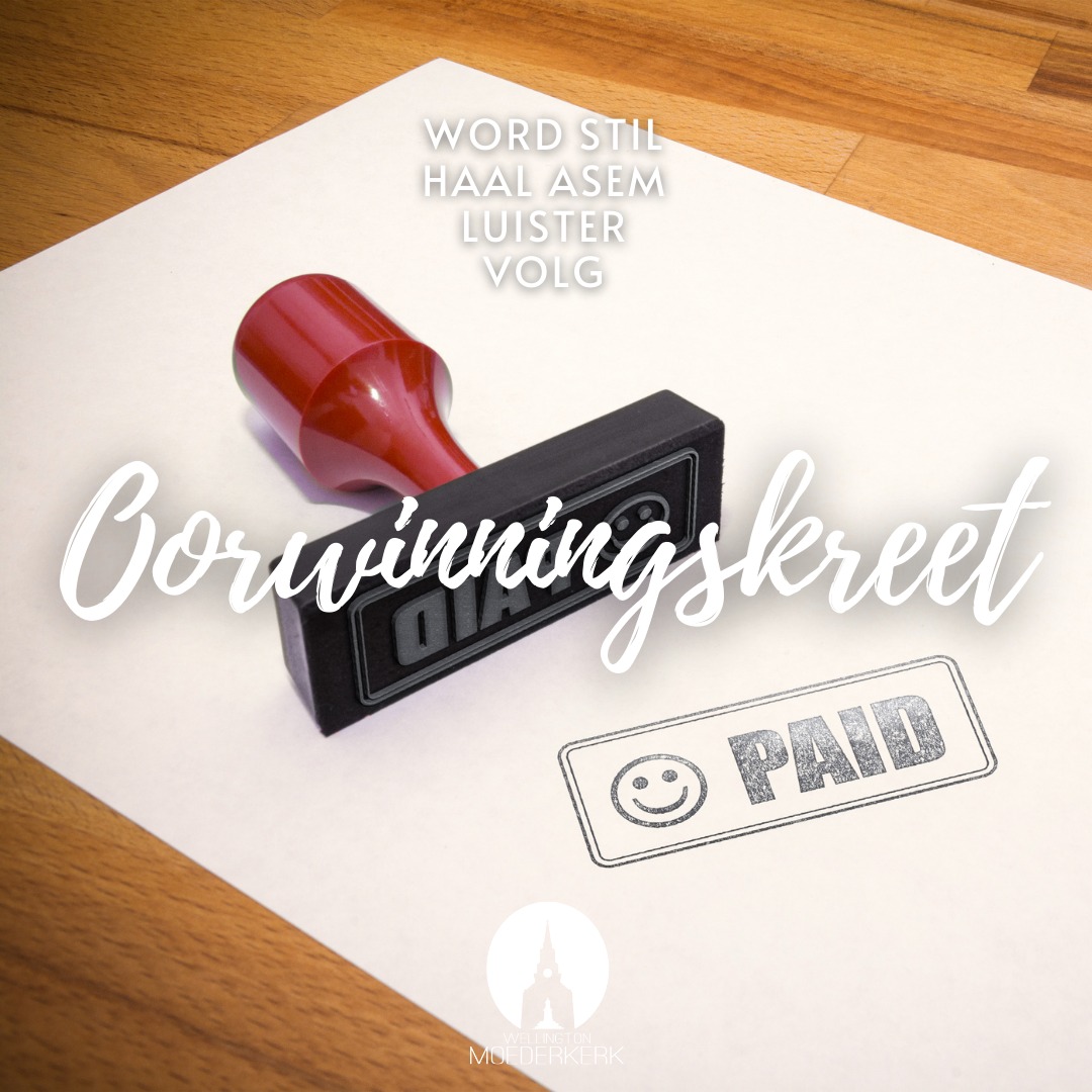 Wellington Moederkerk - Oorwinningskreet Lees Johannes 19:28-30. Dit is ...