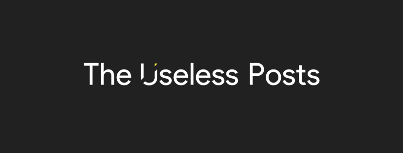 The Useless Posts