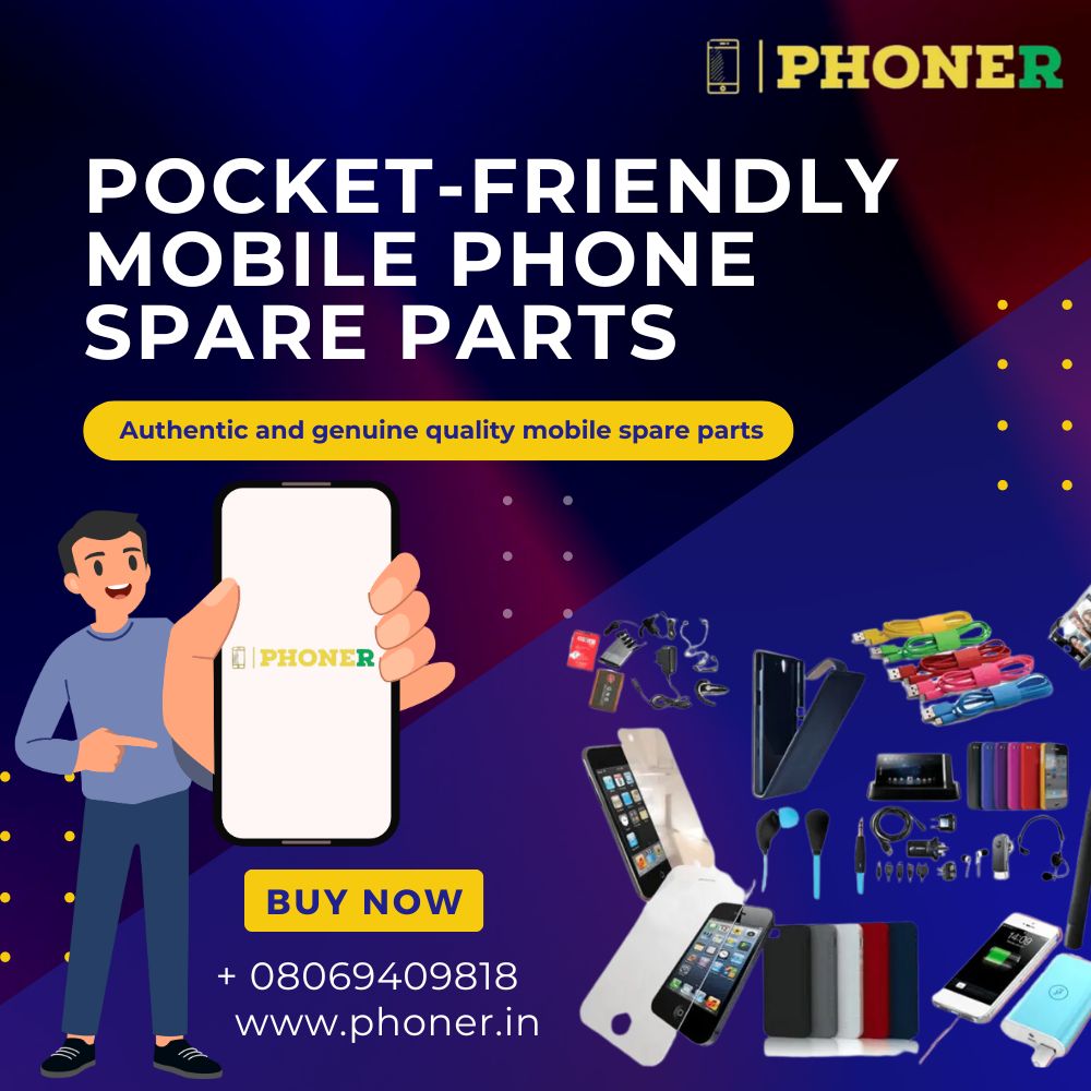 Phoner Mobile Phone Spare Parts Online | Barasat