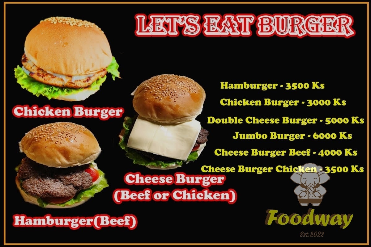 Foodway - ရွှေပြည်သာ - Morning!!! #Friday မှာ #Burgers🍔🍔🍔 စားကြရအောင ...