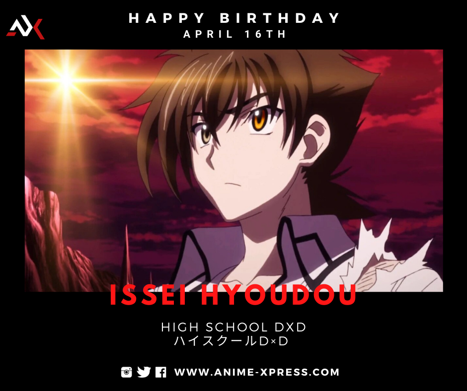 Anime Xpress - ️ Happy Birthday To Issei Hyoudou From... | Facebook