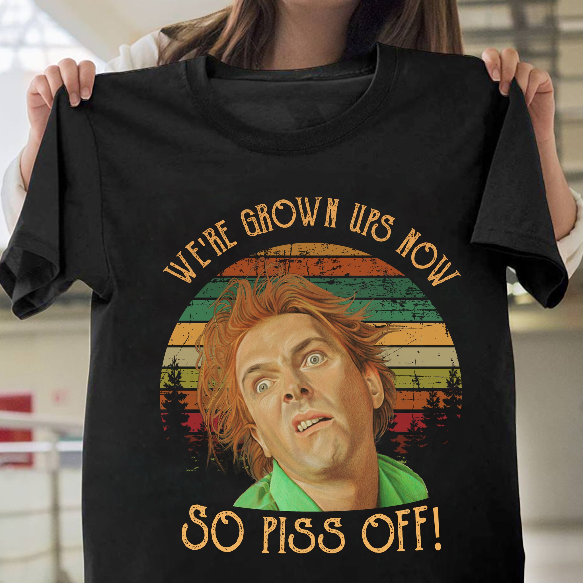 Monty - We're Grown Ups Now So Piss Off T-Shirt Order here: => https ...
