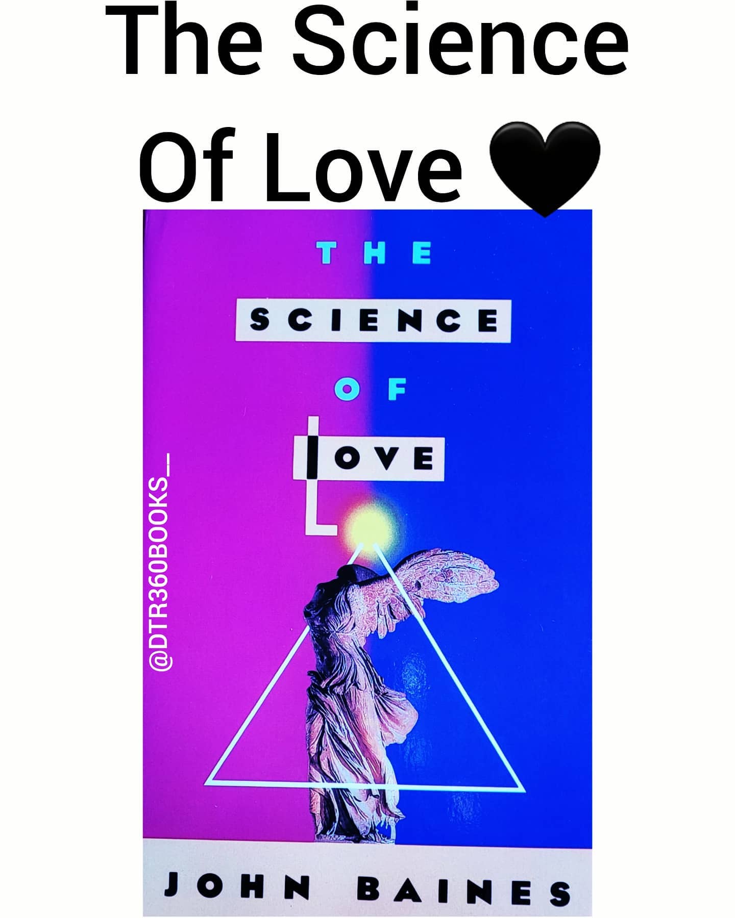 DTR 360 Books - THE SCIENCE OF LOVE 🖤 by John Baines This...