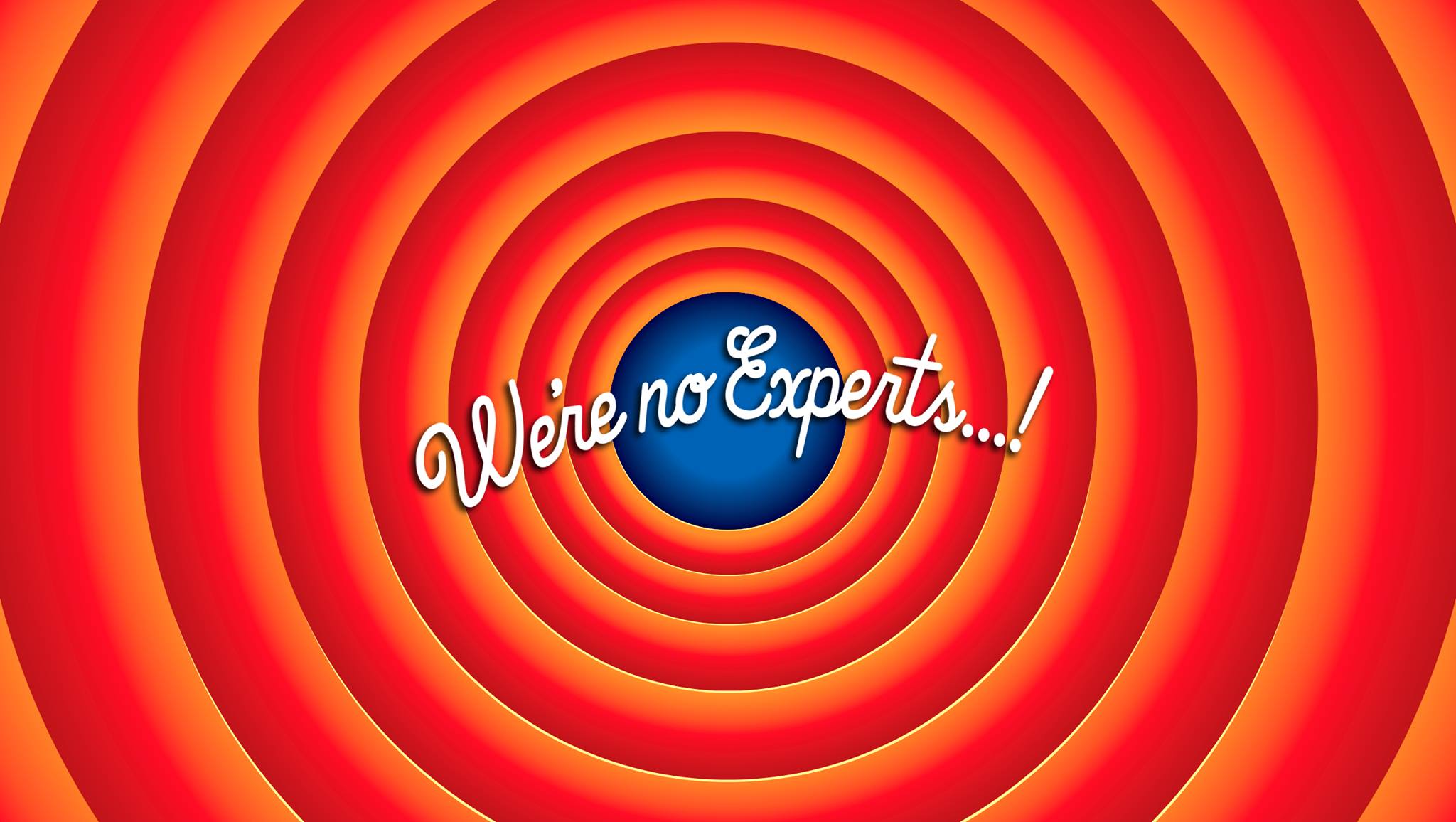 We're No Experts