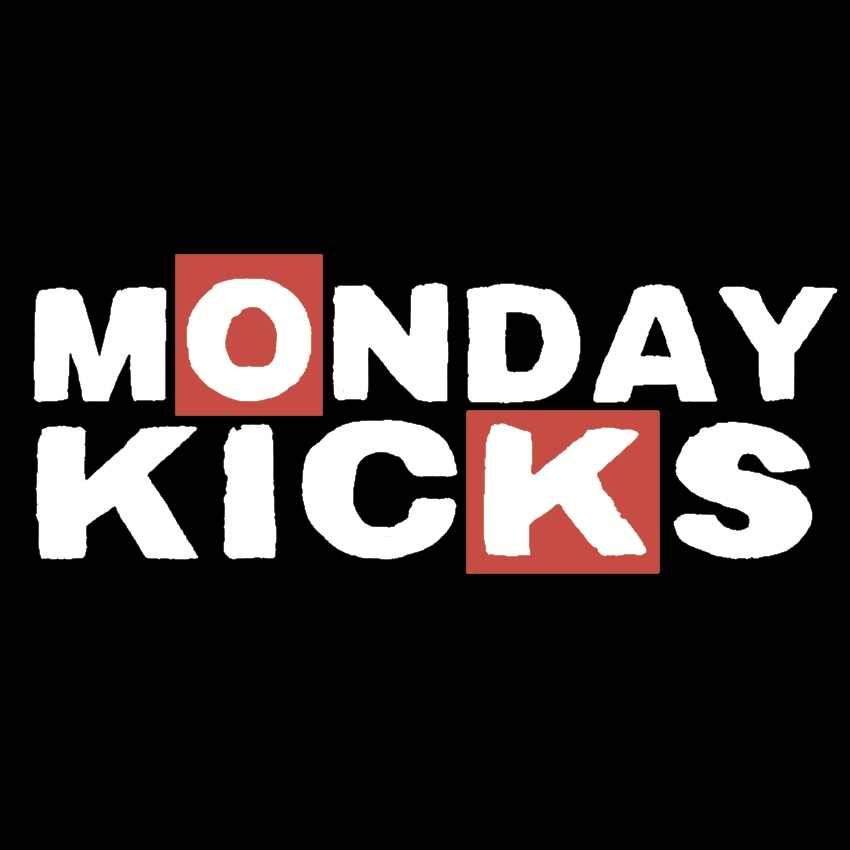 Monday Kicks