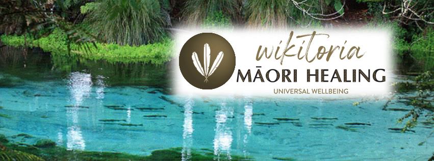 Wikitoria Māori Healing | Rotorua