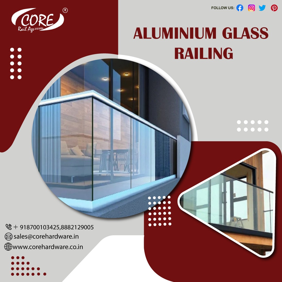 Core - Core Offers a wide range of aluminium railing products which ...