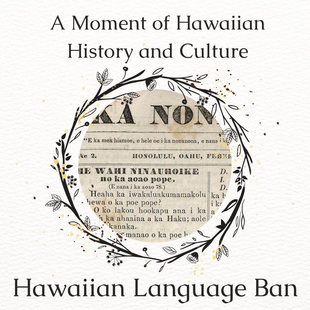 Did you know the Hawaiian language was once banned...in Hawaii? After ...