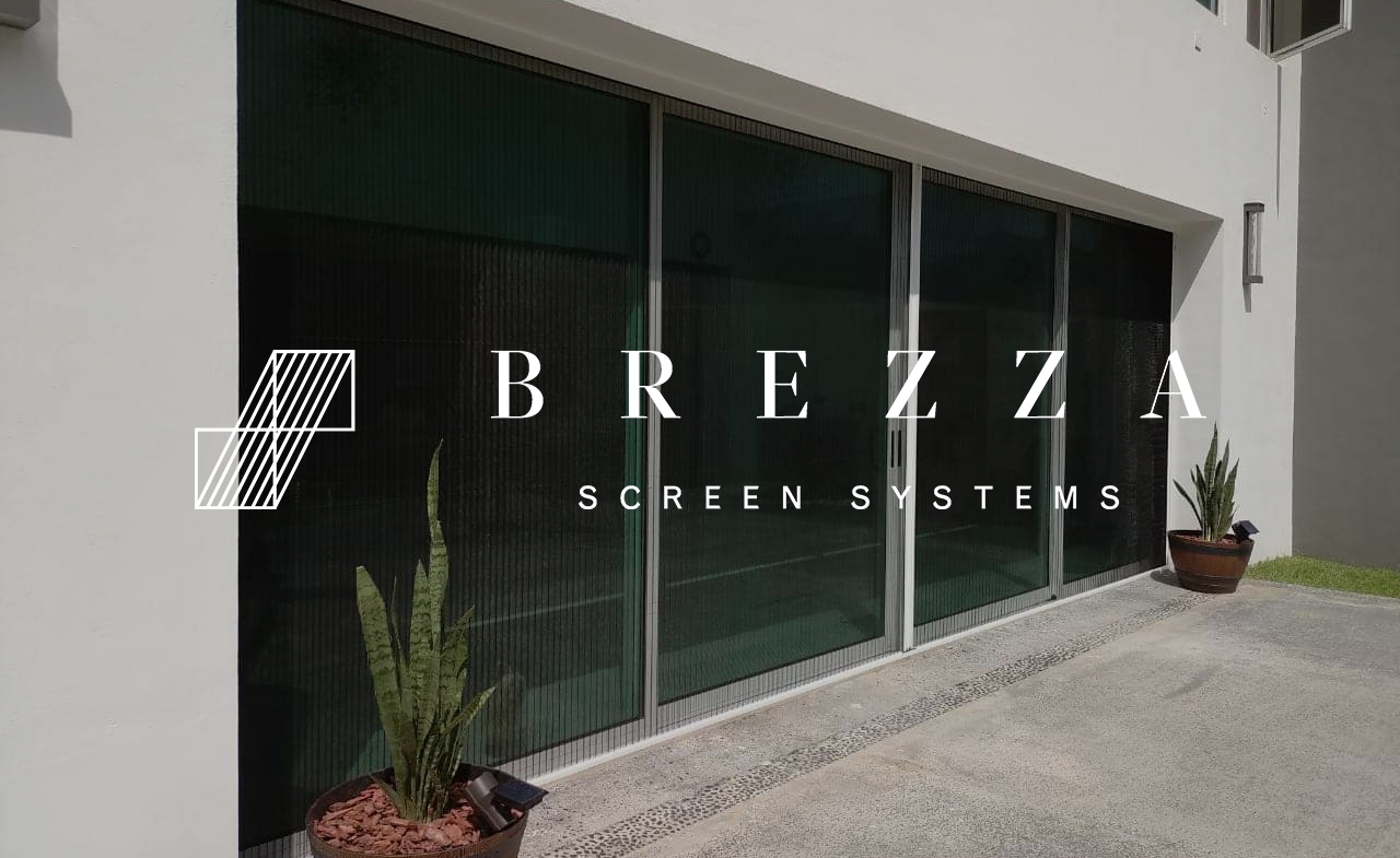 Brezza Screens | San Pedro Garza Garcia