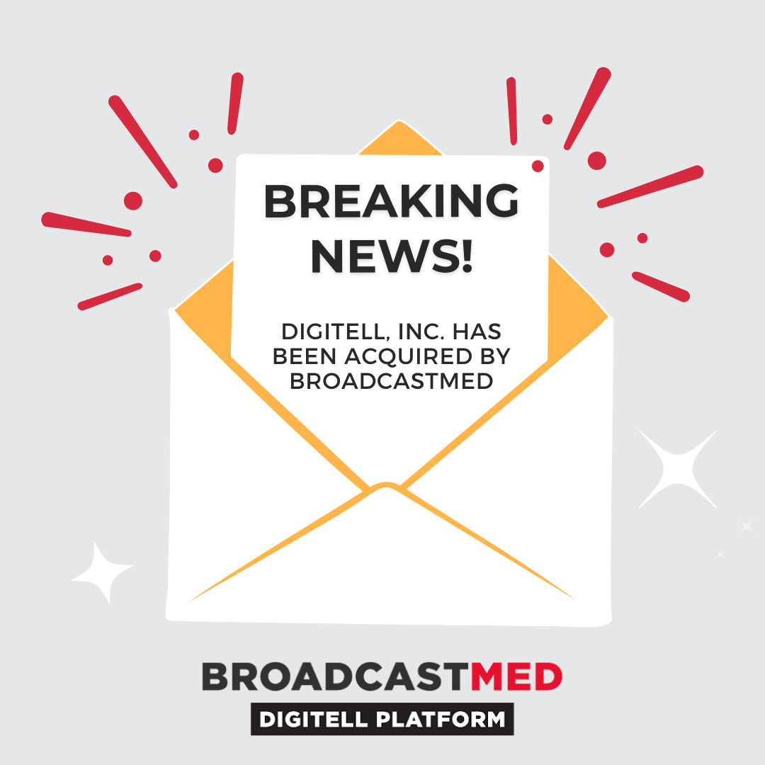 We are pleased to... - Digitell - Acquired by Broadcastmed