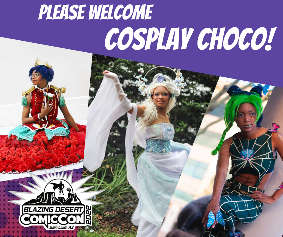 Please welcome back Cos Choco!... - Blazing Desert ComicCon