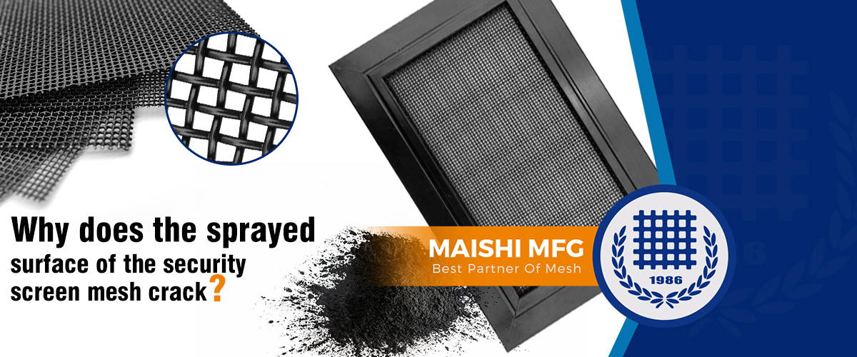 Security Screen Mesh - Why does the sprayed surface of the security ...