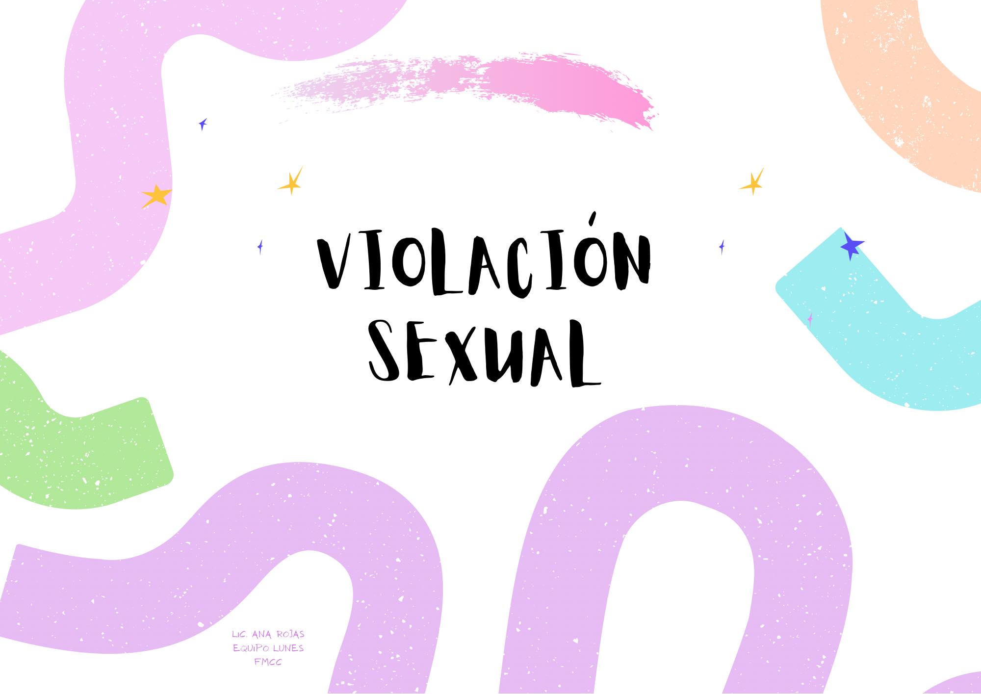 Violación Sexual. Ana Arely Rojas Díaz Criminalística y Criminología ...