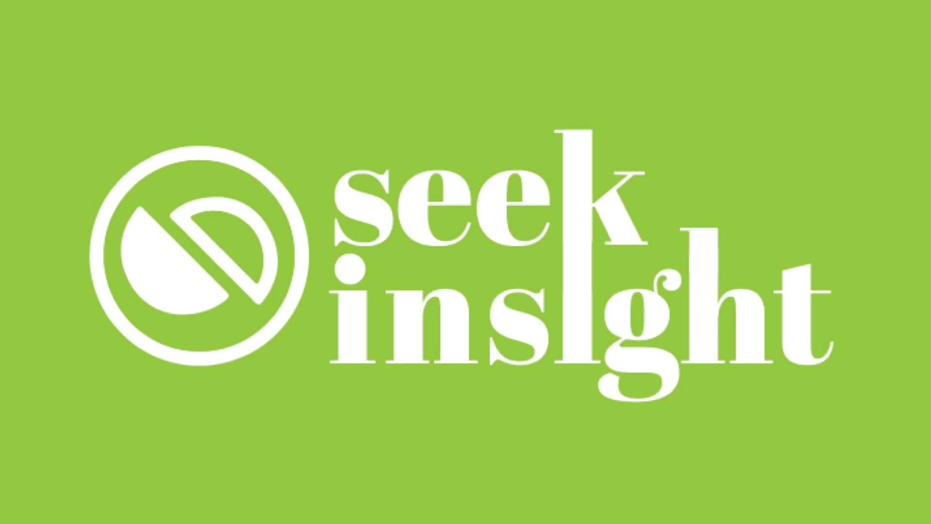 Seek Insight
