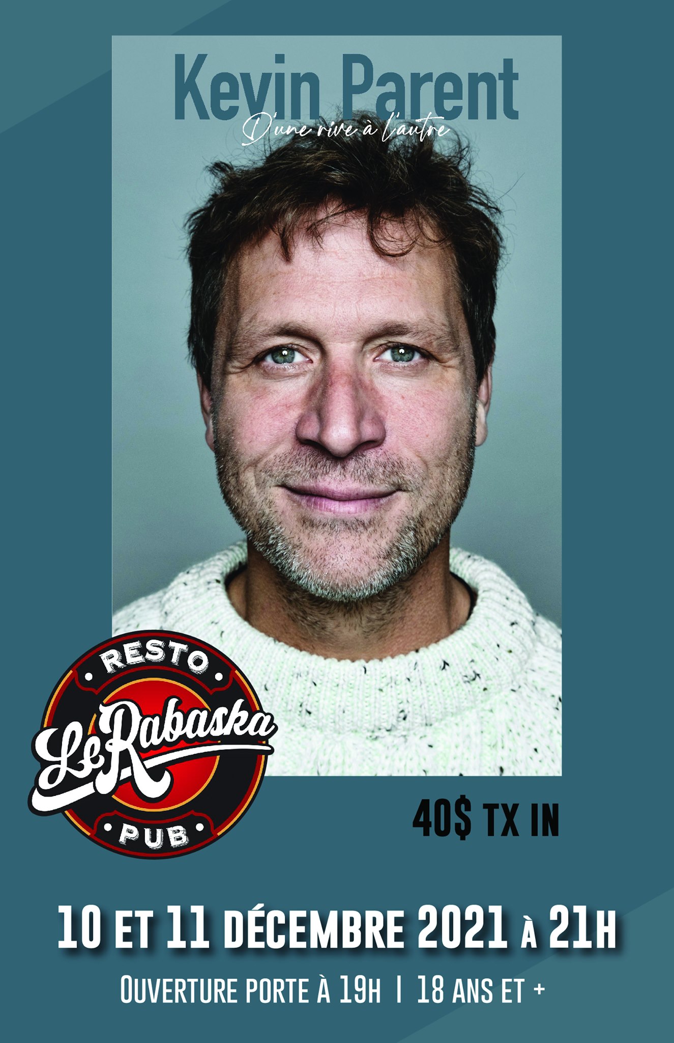 Kevin Parent les 10 et 11... - Resto pub le Rabaska | Facebook
