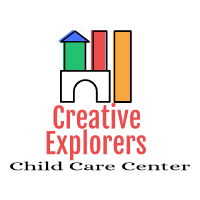 Creative Explorers... - Creative Explorers Child Care Center