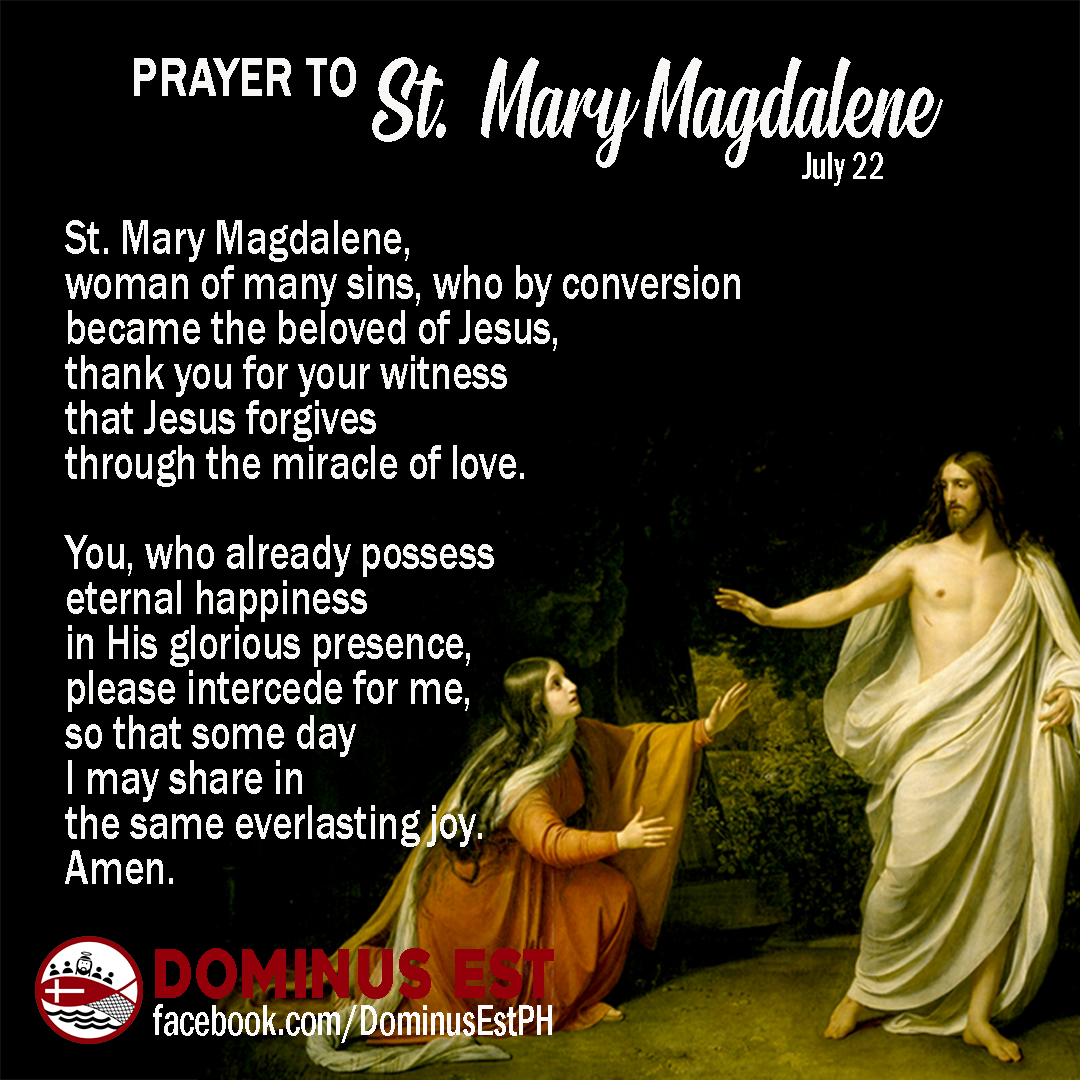Dominus Est - St. Mary Magdalene, pray for us! July 22... | Facebook