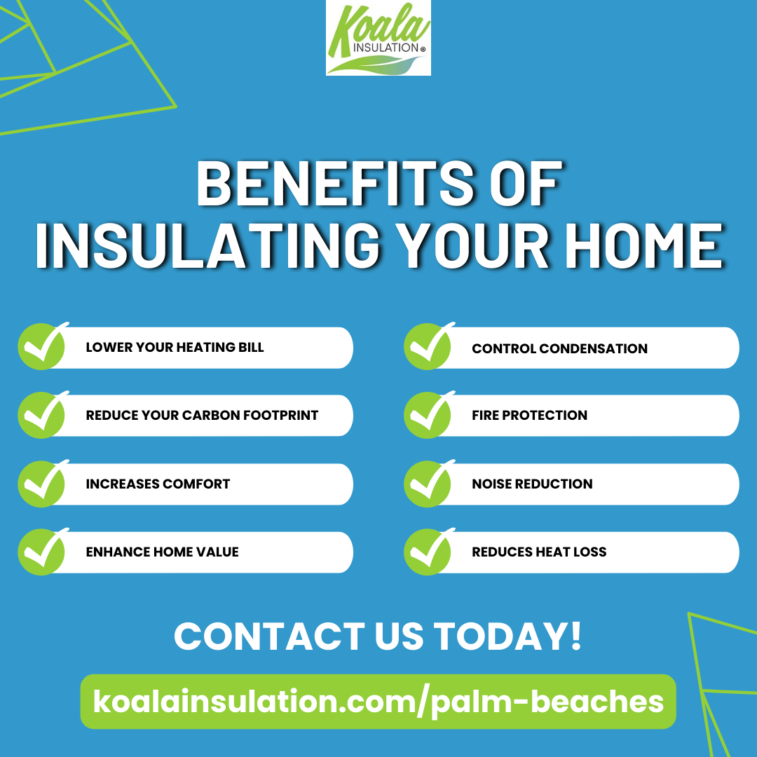 Koala Insulation of Palm Beaches - Insulation has so many benefits to ...
