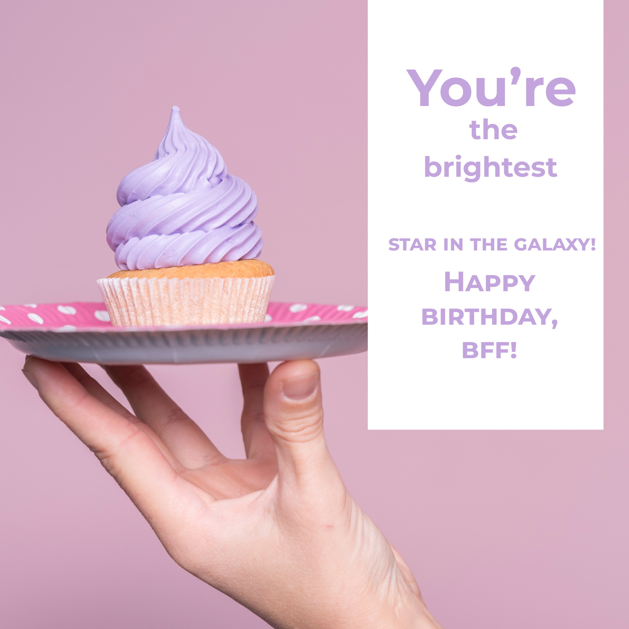 Birthday - You’re the brightest star in the galaxy! Happy birthday, bff ...
