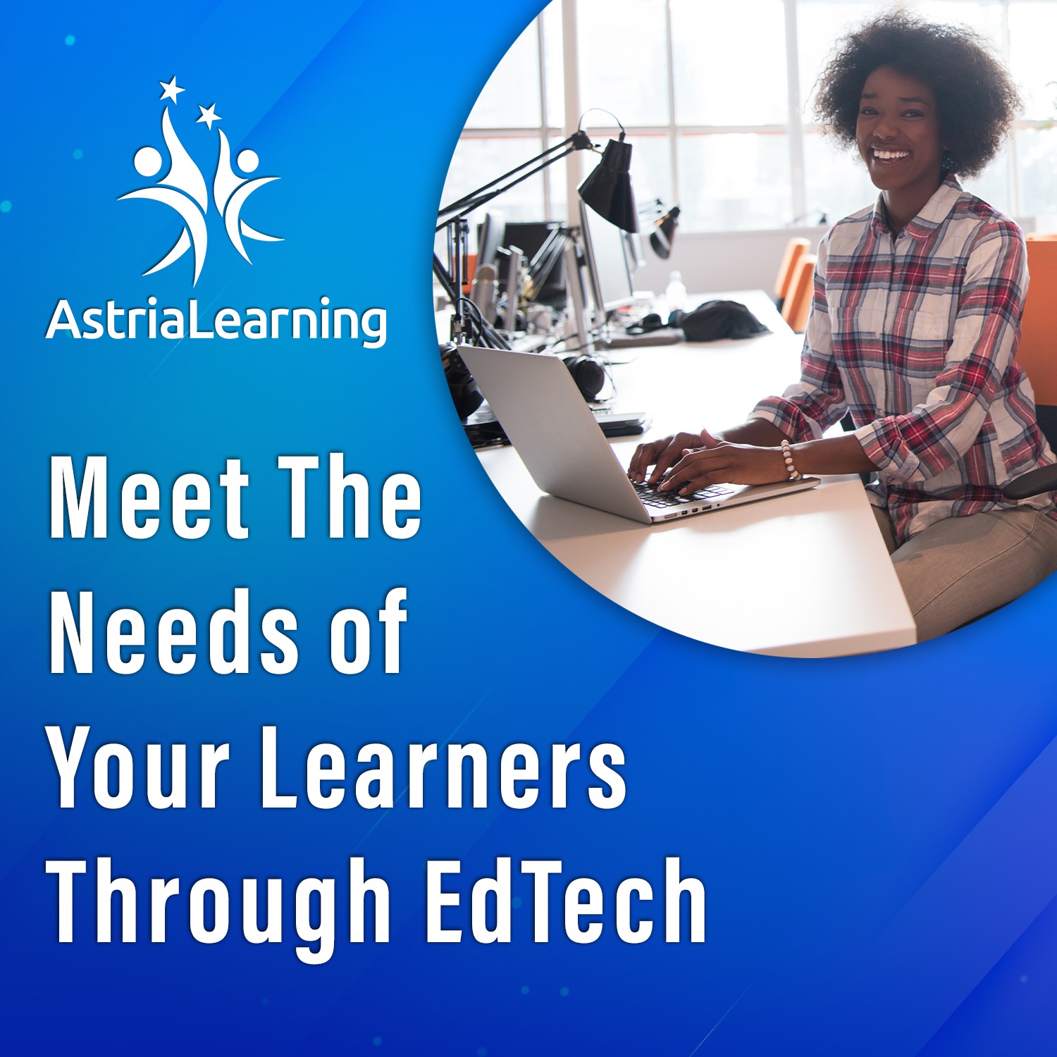 Astria Learning - Meet The Needs of Your Learners Through... | Facebook