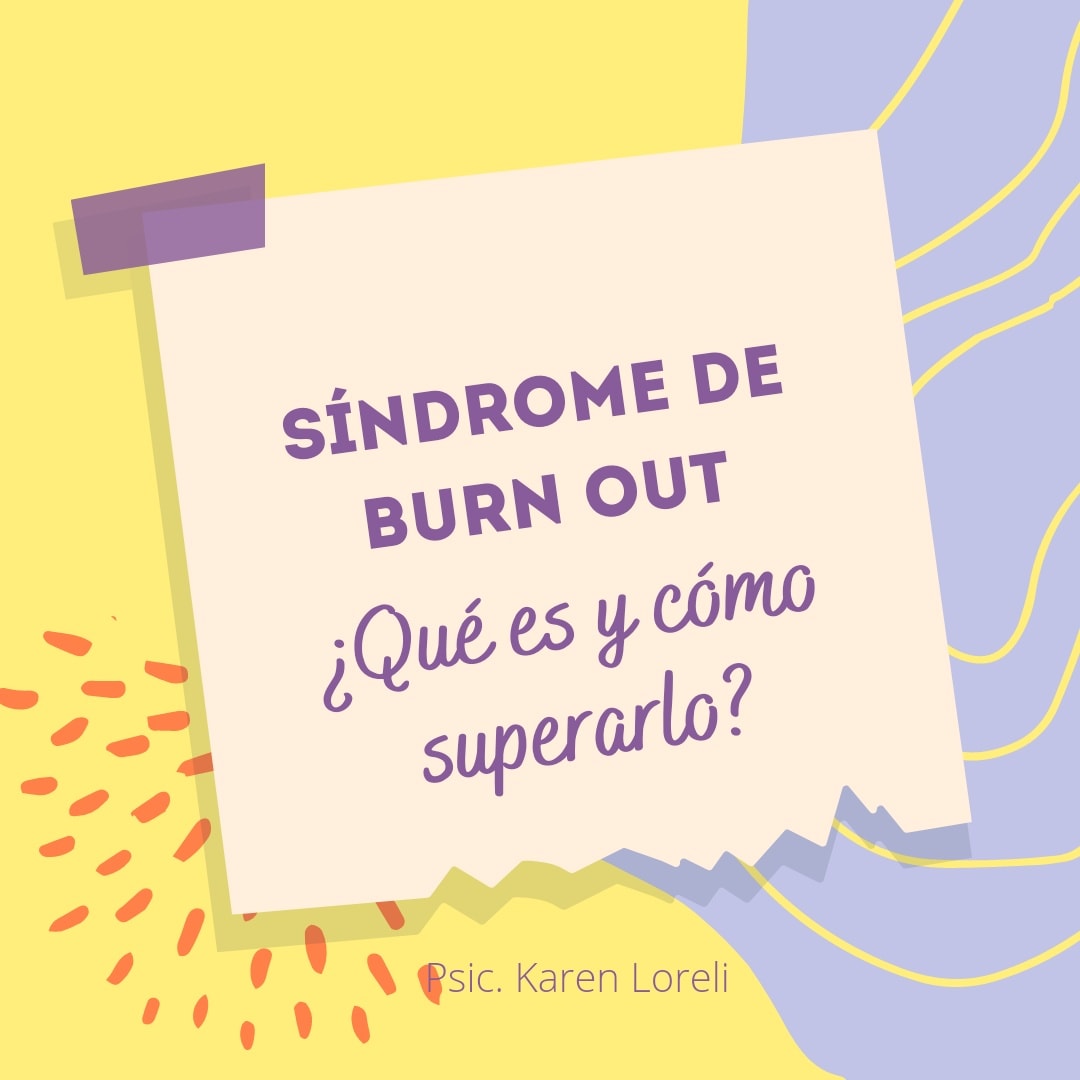 El síndrome de Burn out o el... - Psicóloga Karen Ricalde | Facebook