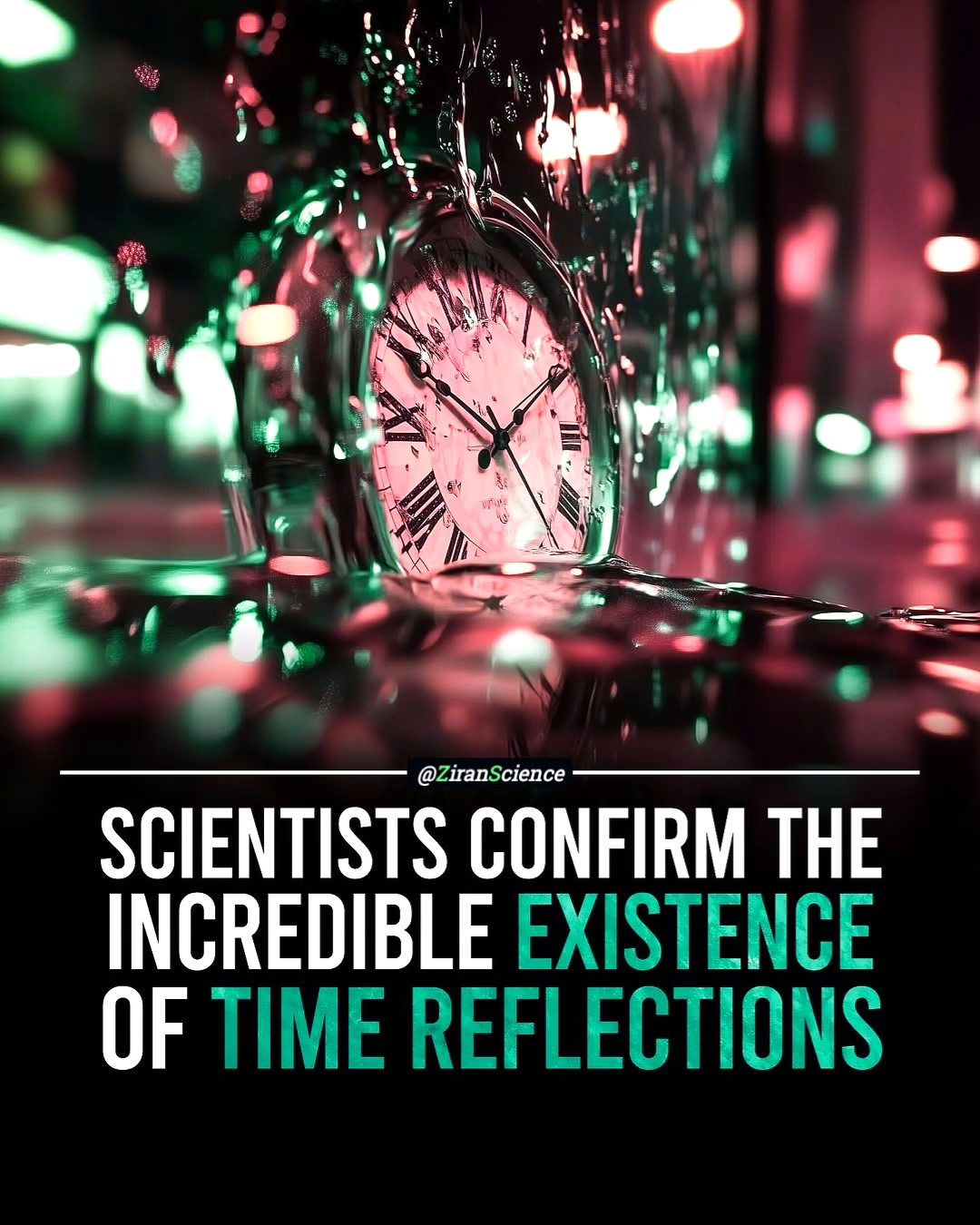 Ziran - Scientists Confirm the Incredible Existence of Time Reflections ...