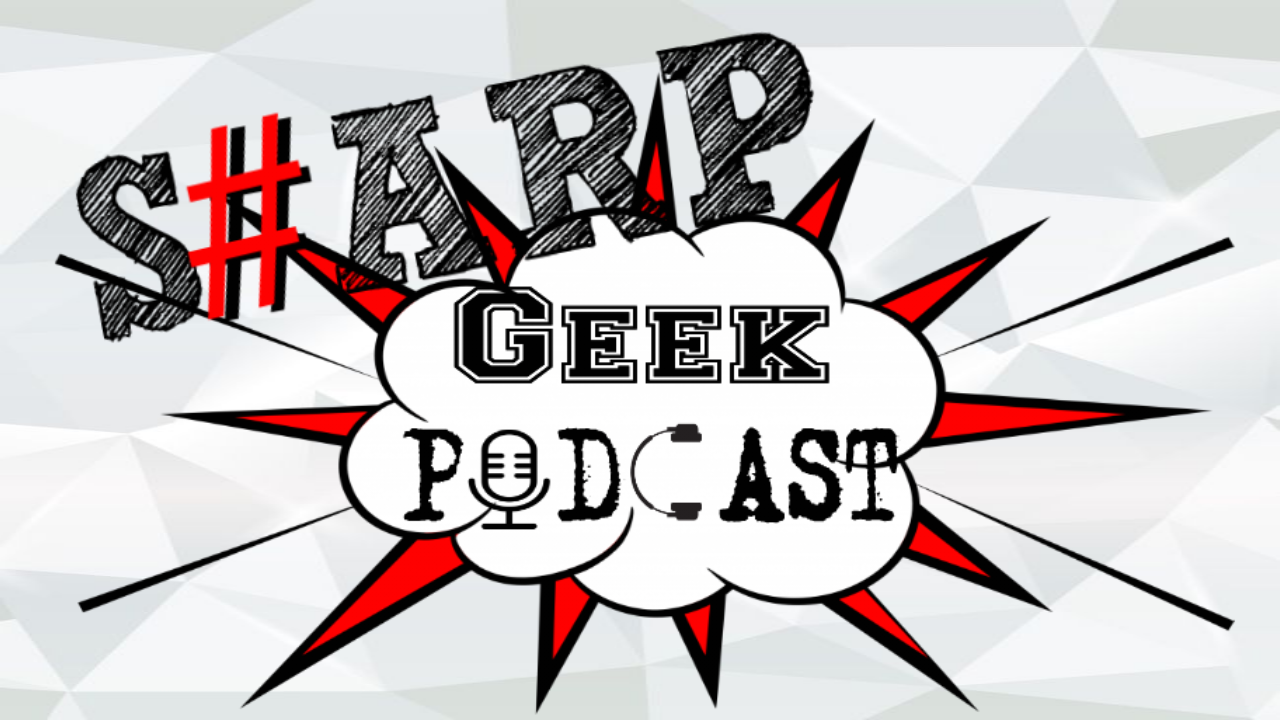Sharp Geek Podcast