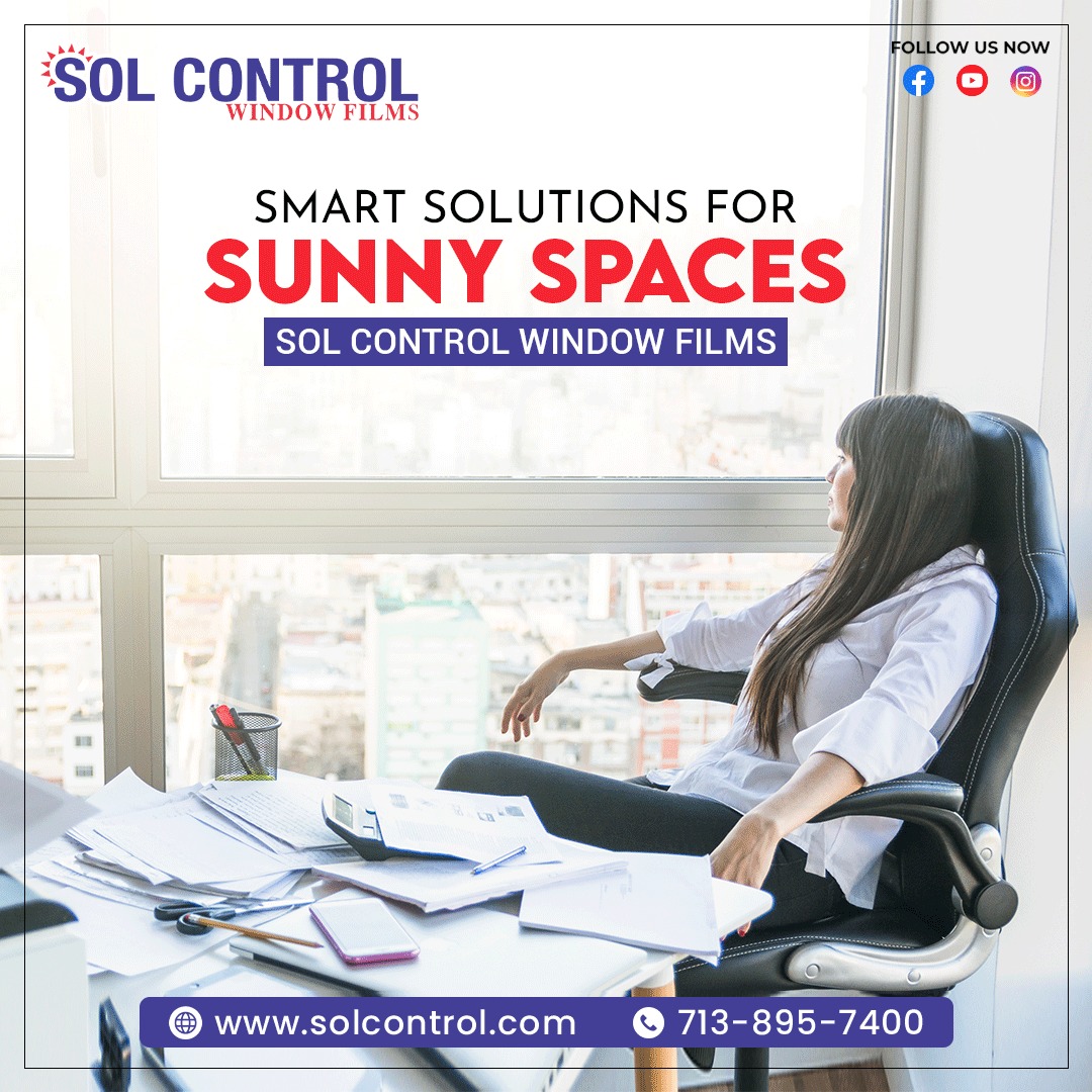 Solcontrol - Smart Solutions for Sunny Spaces Sol Control Window Films ...
