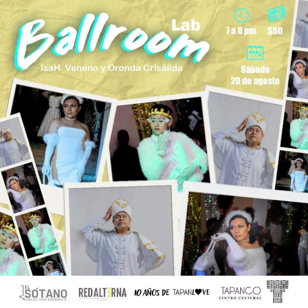 🧪BALLROOM LAB🧪 Madre Oranda🦋... - Tapanco Centro Cultural | Facebook